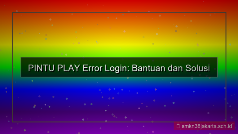 visual PINTU PLAY error login bantuan