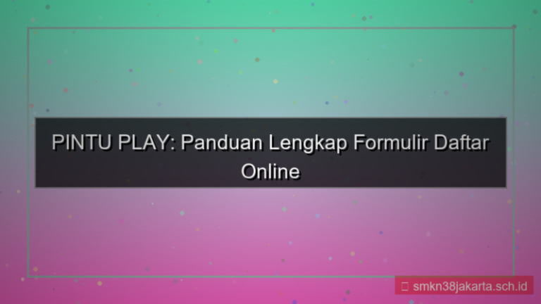 PINTU PLAY formulir daftar online