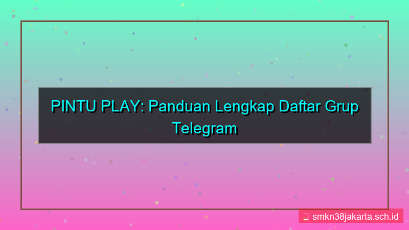 desain PINTU PLAY grup telegram daftar