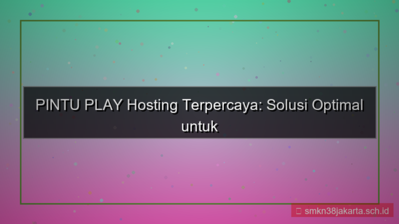 tampilan PINTU PLAY hosting terpercaya