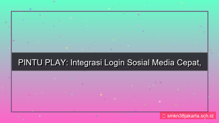 konten PINTU PLAY integrasi login sosial media