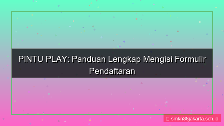 ilustrasi PINTU PLAY isi formulir pendaftaran