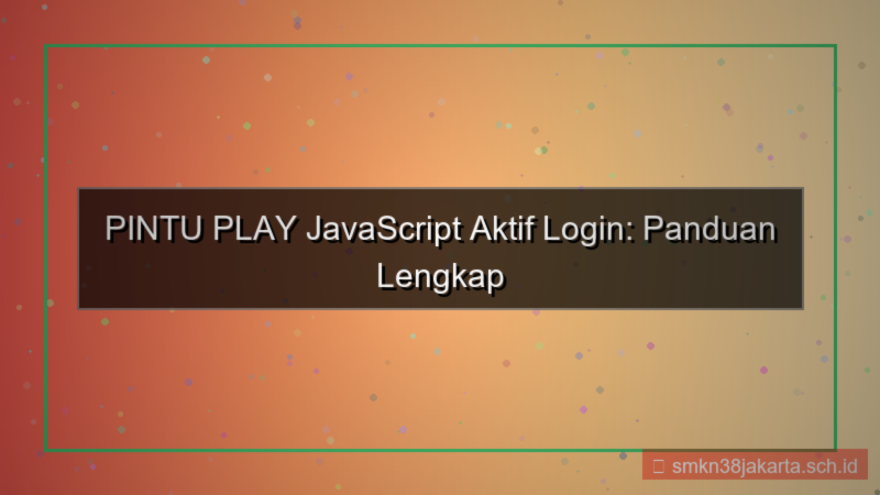 visual PINTU PLAY javascript aktif login