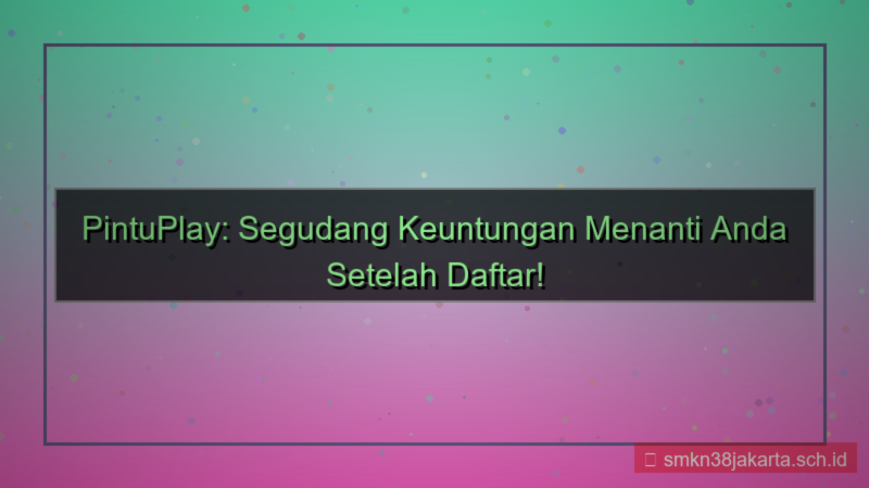visual PINTU PLAY keuntungan daftar pintuplay