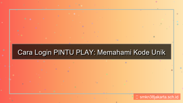 ilustrasi PINTU PLAY kode unik login