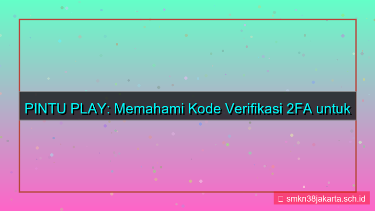 gambar PINTU PLAY kode verifikasi 2fa