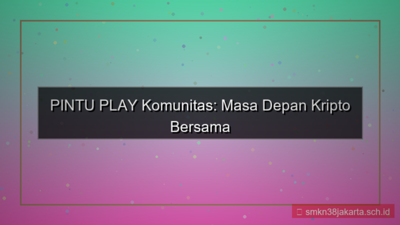 konten PINTU PLAY komunitas pintuplay 2026