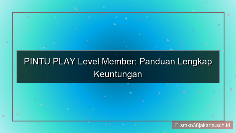 PINTU PLAY level member pintuplay