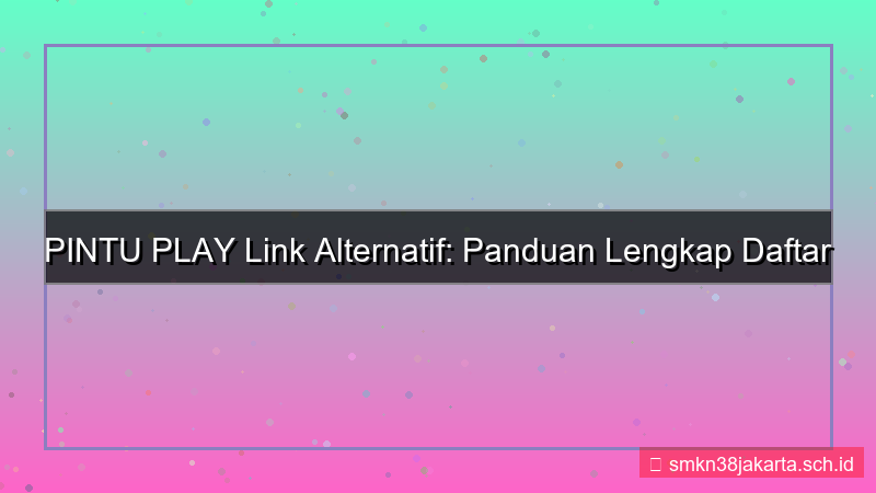 konten PINTU PLAY link alternatif daftar