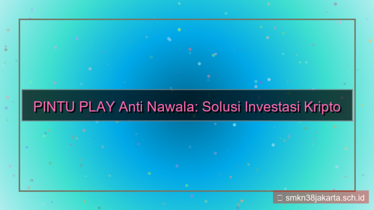 PINTU PLAY link anti nawala