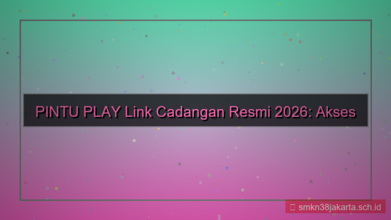 gambar PINTU PLAY link cadangan resmi 2026