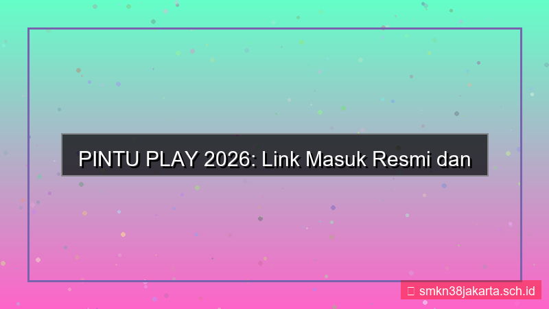 PINTU PLAY link masuk resmi 2026