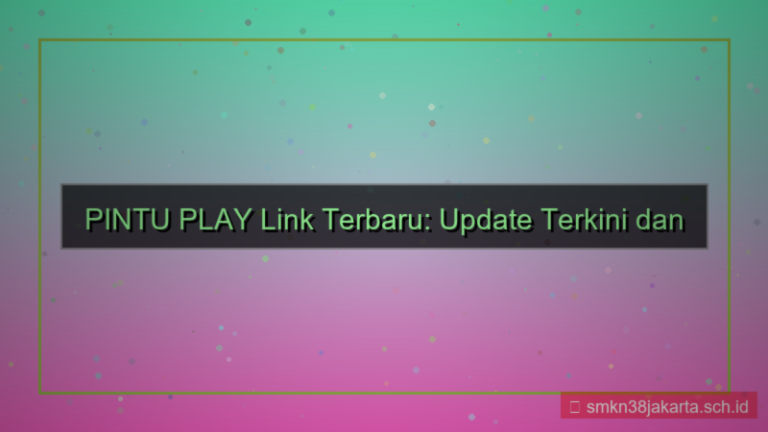 tampilan PINTU PLAY link update terkini