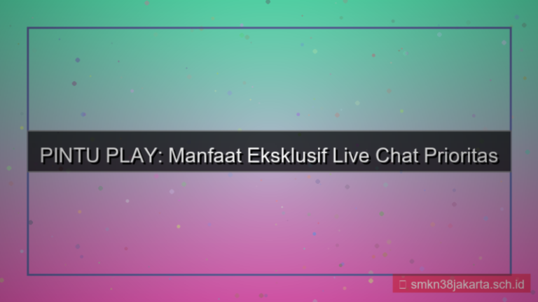 tampilan PINTU PLAY live chat prioritas
