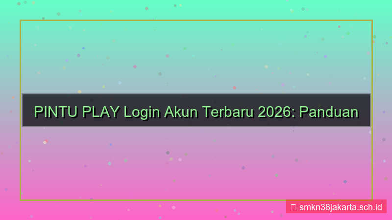 gambar PINTU PLAY login akun terbaru 2026