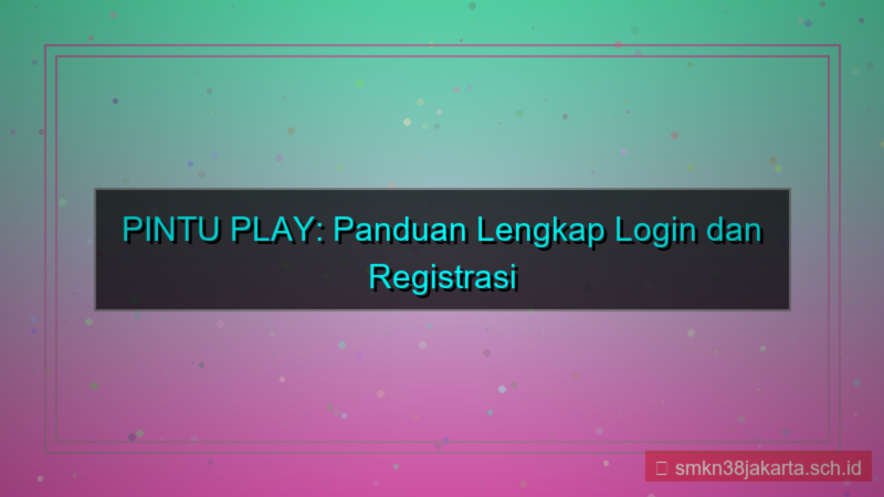 PINTU PLAY login dan registrasi akun baru