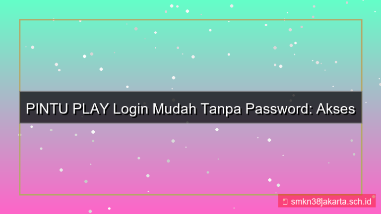 konten PINTU PLAY login mudah tanpa password