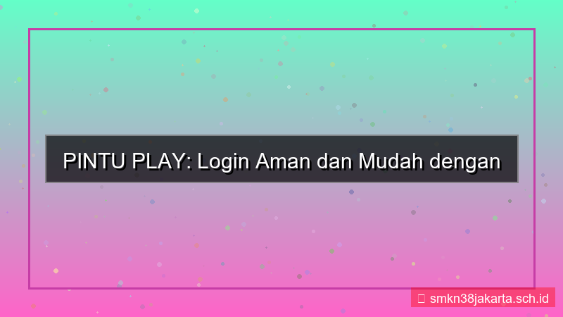 PINTU PLAY login pakai face id