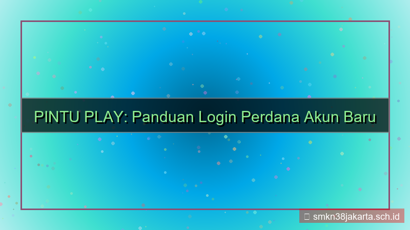 tampilan PINTU PLAY login perdana akun baru