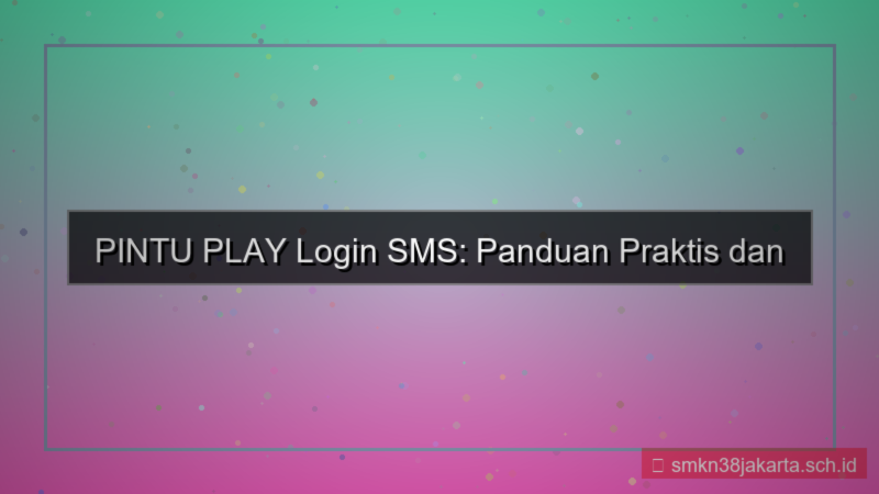 PINTU PLAY login via sms