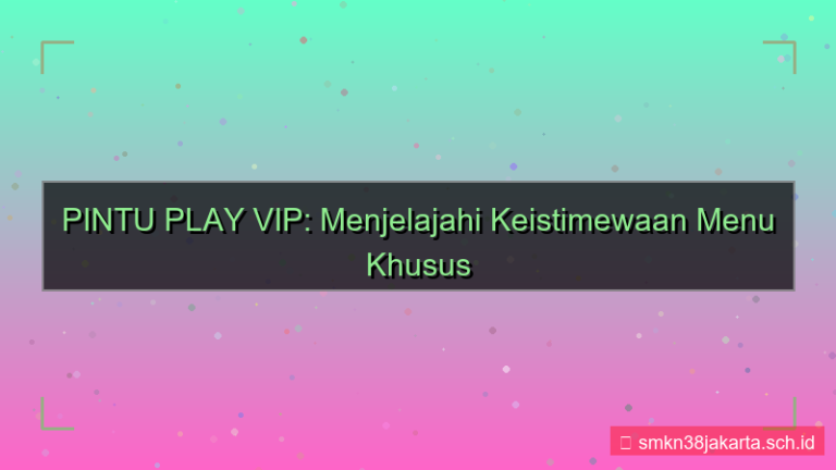 gambar PINTU PLAY menu khusus vip