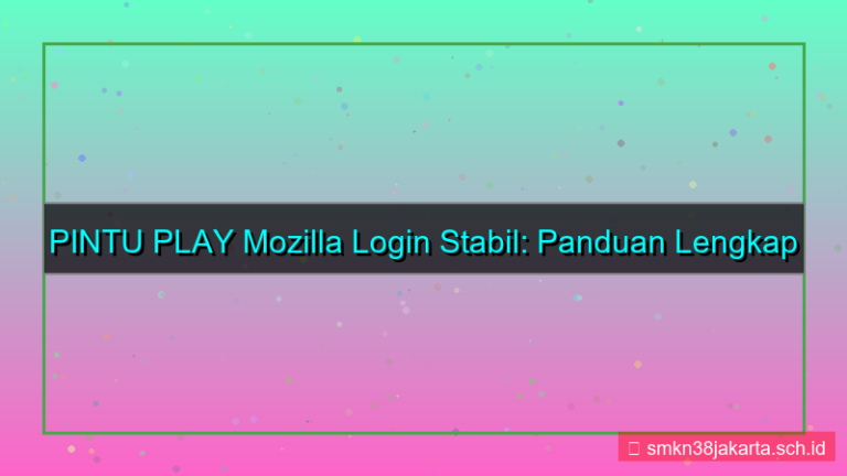 visual PINTU PLAY mozilla login stabil