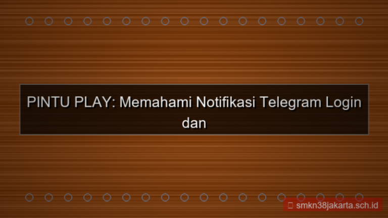 PINTU PLAY notifikasi telegram login