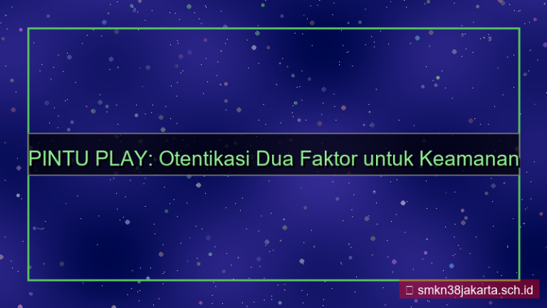 ilustrasi PINTU PLAY otentikasi dua faktor