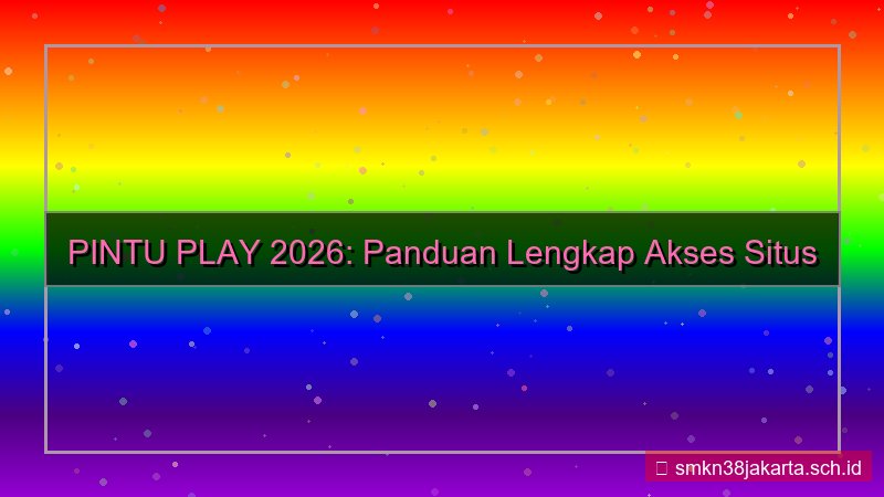 PINTU PLAY panduan akses situs 2026