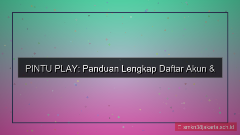 visual PINTU PLAY panduan lengkap daftar akun