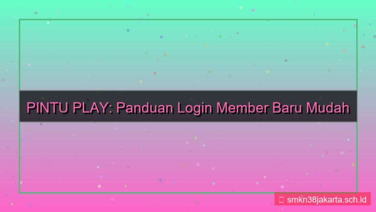 ilustrasi PINTU PLAY panduan login member baru