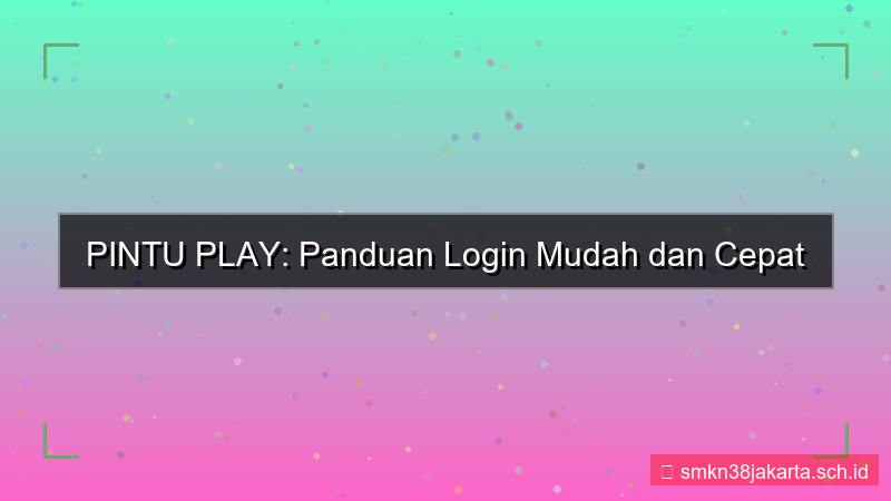 gambar PINTU PLAY panduan login mudah