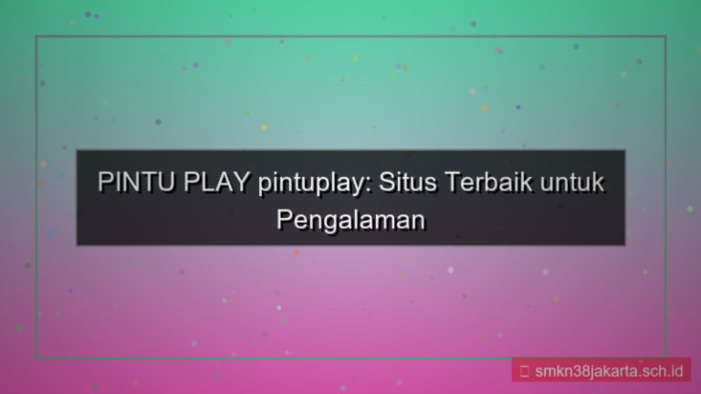 PINTU PLAY pintuplay situs terbaik