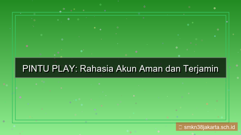 ilustrasi PINTU PLAY rahasia akun terjamin
