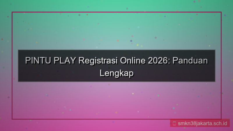PINTU PLAY registrasi online 2026