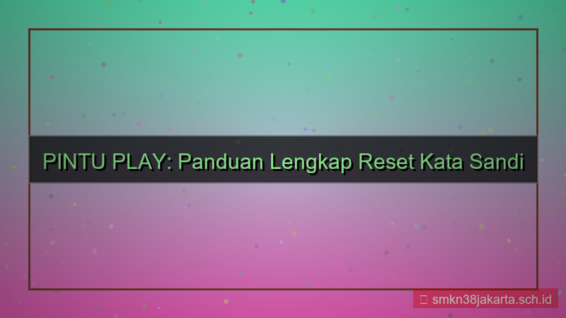 konten PINTU PLAY reset password akun