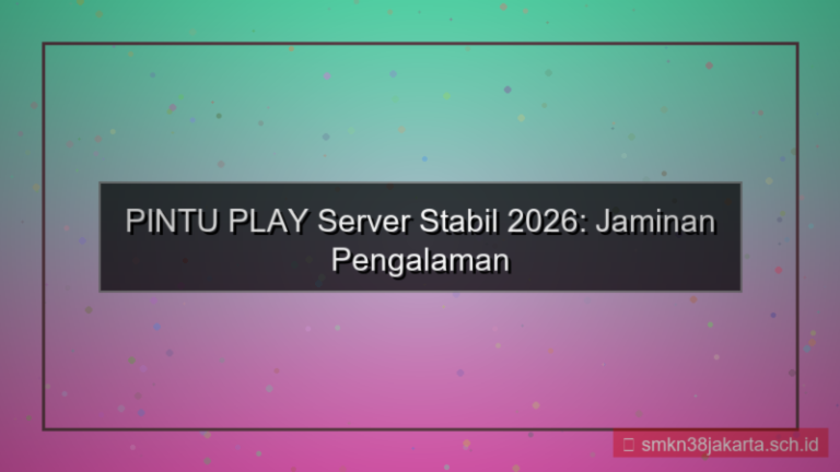 tampilan PINTU PLAY server stabil 2026