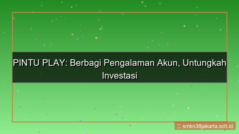 konten PINTU PLAY sharing pengalaman akun