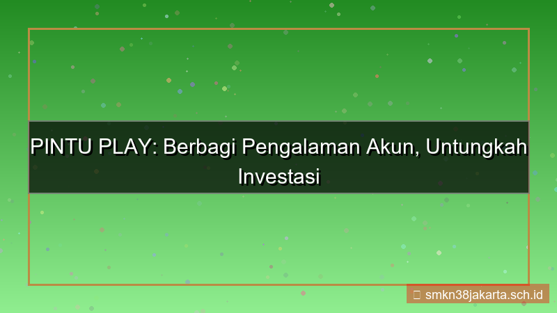 konten PINTU PLAY sharing pengalaman akun