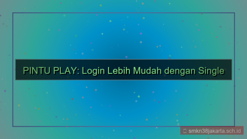 PINTU PLAY single sign on pintuplay