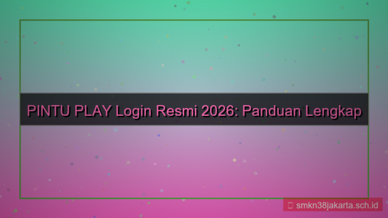 visual PINTU PLAY situs login resmi 2026