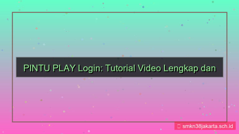 PINTU PLAY tutorial video login