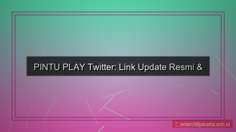 visual PINTU PLAY twitter update link