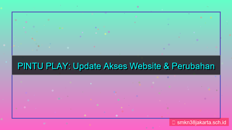 tampilan PINTU PLAY update akses website 2026