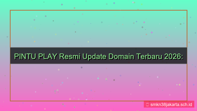 gambar PINTU PLAY update domain terbaru 2026