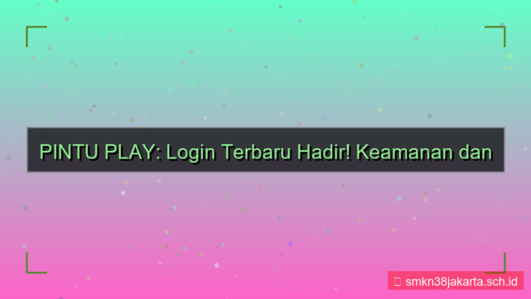 tampilan PINTU PLAY update fitur login