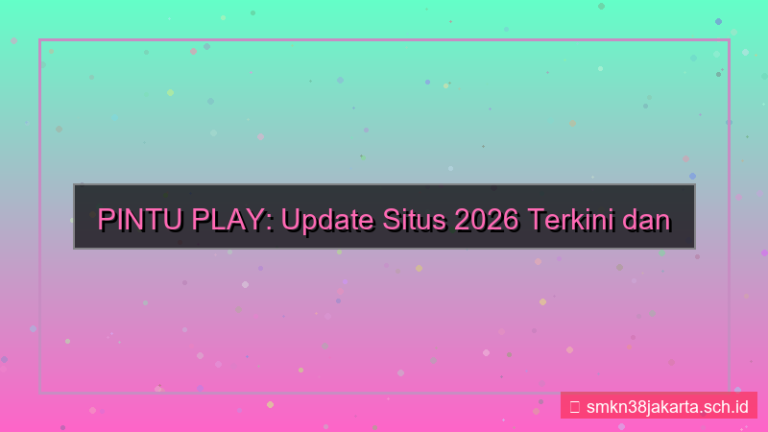 desain PINTU PLAY update situs 2026 terkini