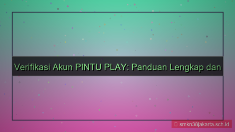 PINTU PLAY verifikasi akun resmi