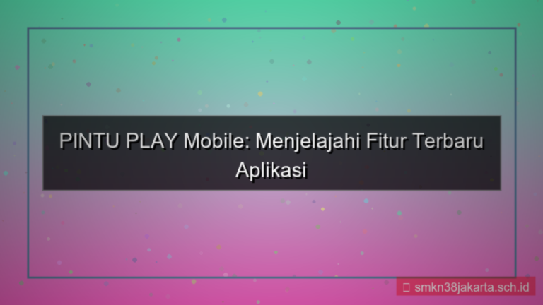 visual PINTU PLAY versi mobile terupdate