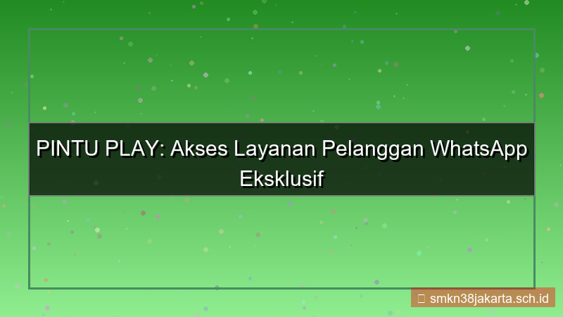 ilustrasi PINTU PLAY wa cs eksklusif